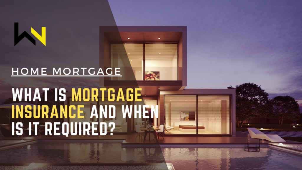 What Is Mortgage Insurance And When Is It Required? - WeirdNotion