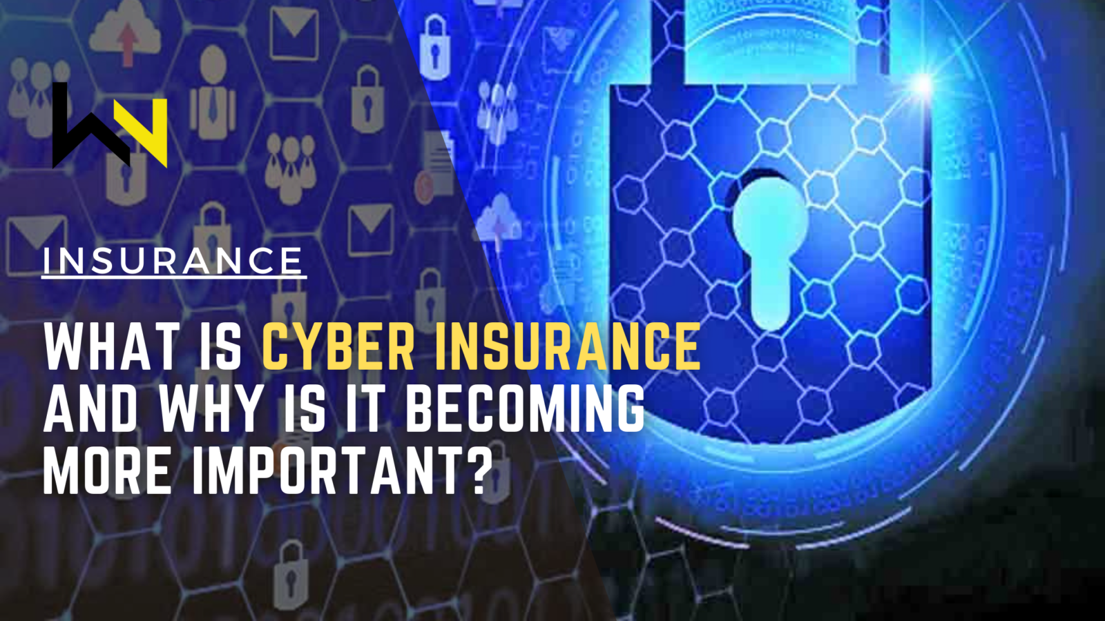 what-is-cyber-insurance-and-why-is-it-becoming-more-important